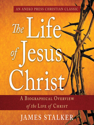 cover image of The Life of Jesus Christ